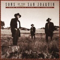 Sons Of The San Joaquin - From Whence Came The Cowboy